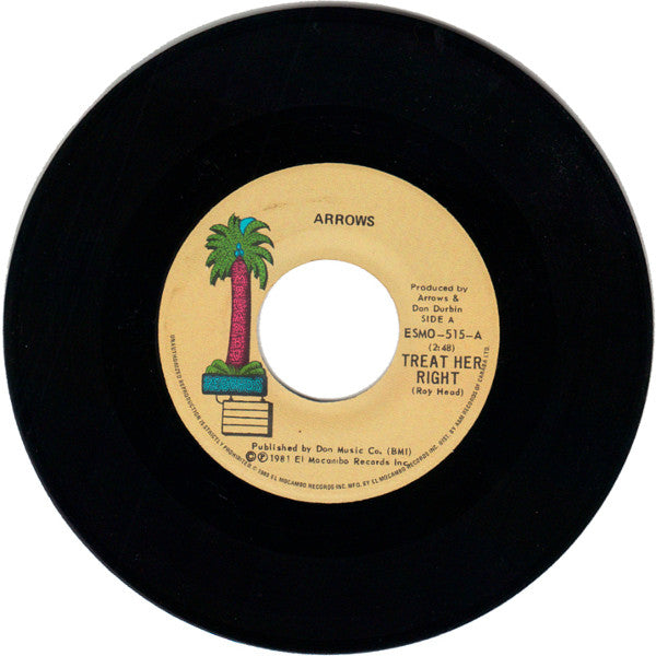 The Arrows : Treat Her Right (7")