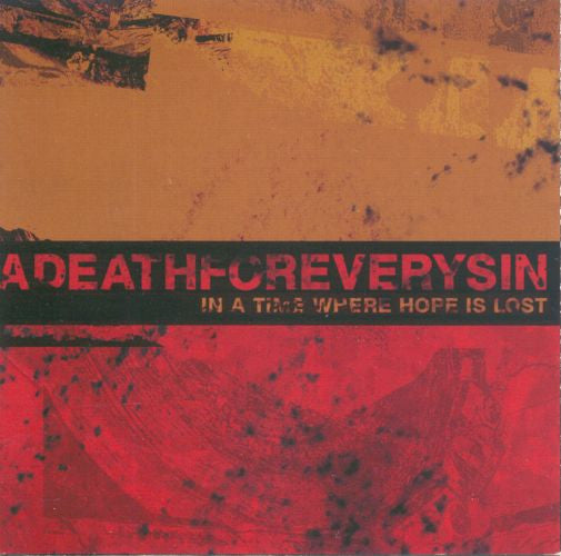 A Death For Every Sin : In A Time Where Hope Is Lost (CD, Album)