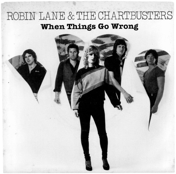 Robin Lane & The Chartbusters : When Things Go Wrong / Many Years Ago (7", Single)
