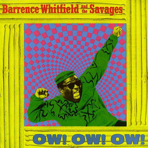 Barrence Whitfield And The Savages : Ow! Ow! Ow! (LP, Album)