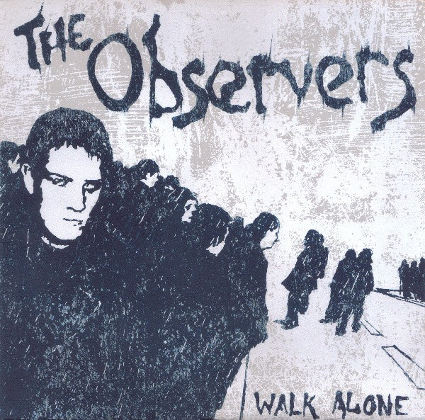 The Observers (2) : Walk Alone (7", EP, Num, Gra)