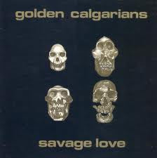 The Golden Calgarians : Savage Love (LP, Album)