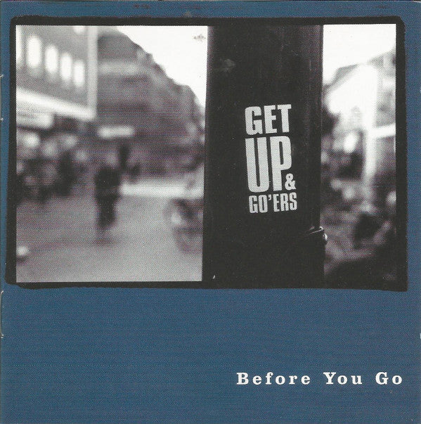 Get Up & Go'ers : Before You Go (CD, Album)