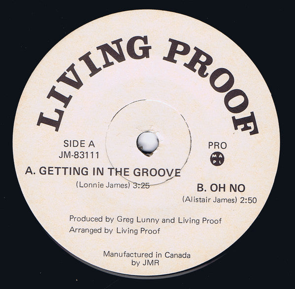 Living Proof (7) : The Band Is Living Proof, The Music Speaks For Itself. (7")