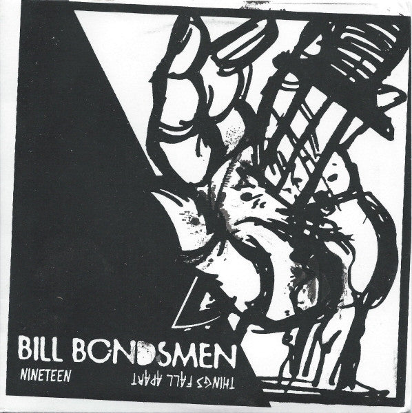 Bill Bondsmen : Nineteen / Things Fall Apart (7", Mag)