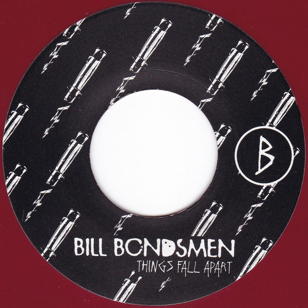 Bill Bondsmen : Nineteen / Things Fall Apart (7", Mag)