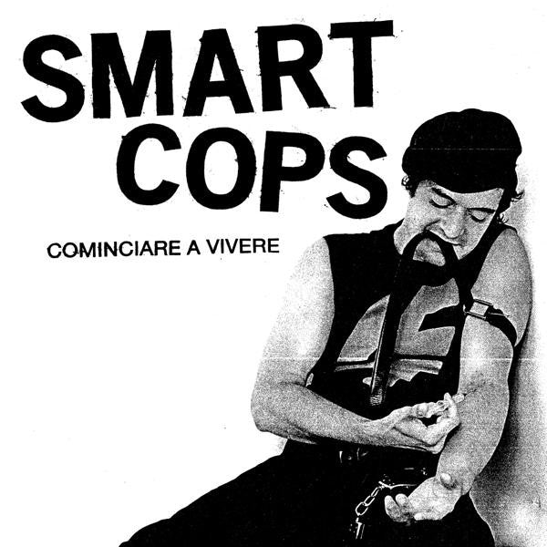 Smart Cops : Cominciare A Vivere (7", Whi)