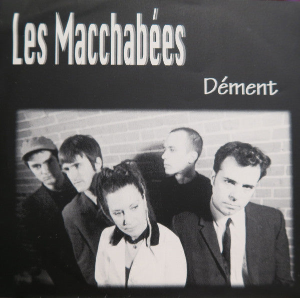 Les Macchabées : Dement  (7")