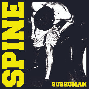Spine (9) : Subhuman (7", RP)