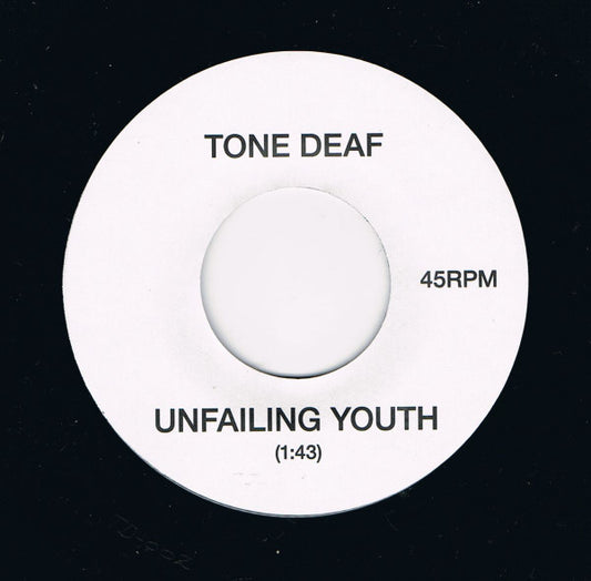 Tone Deaf (7) : Unfailing Youth (7", S/Sided)