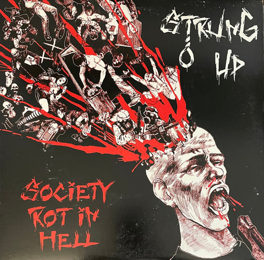 Strung Up : Society Rot In Hell (12", Album)