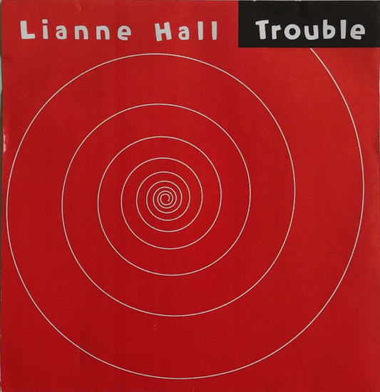 Lianne Hall : Trouble (CDr, Album)