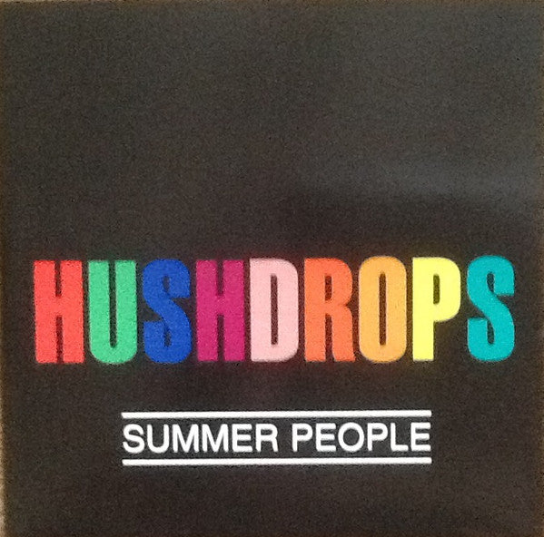 Hushdrops : Summer People (7", Single)
