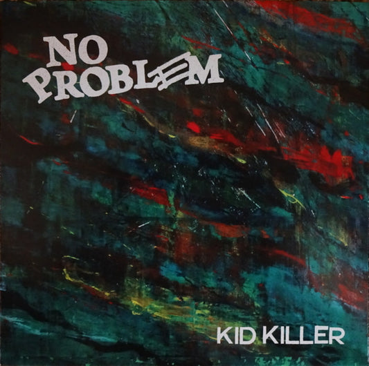 No Problem (2) : Kid Killer (7")