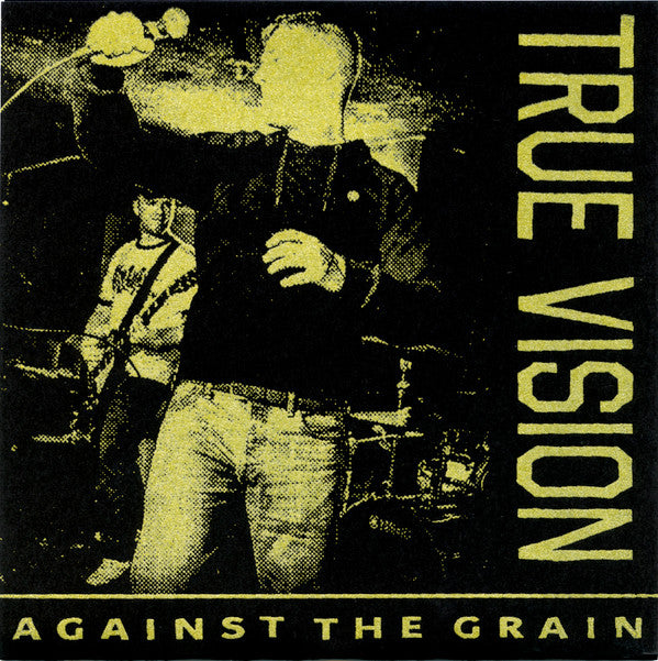 True Vision (2) : Against The Grain 7" (7", Gol)