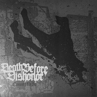 Death Before Dishoner - "Count Me In" (Silver Anniversary Edition) LP
