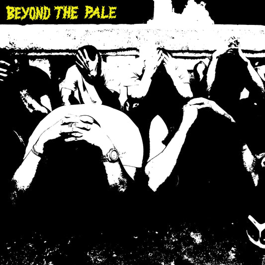 Beyond The Pale - "Beyond The Pale" 7-inch (Gold)