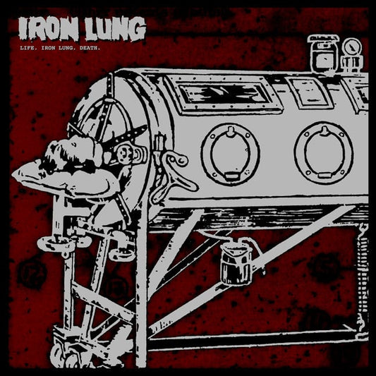 Iron Lung - "Life. Iron Lung. Death." LP