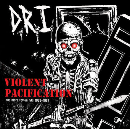 D.R.I. - Violent Pacification and More Hits 1983 to 1987 LP