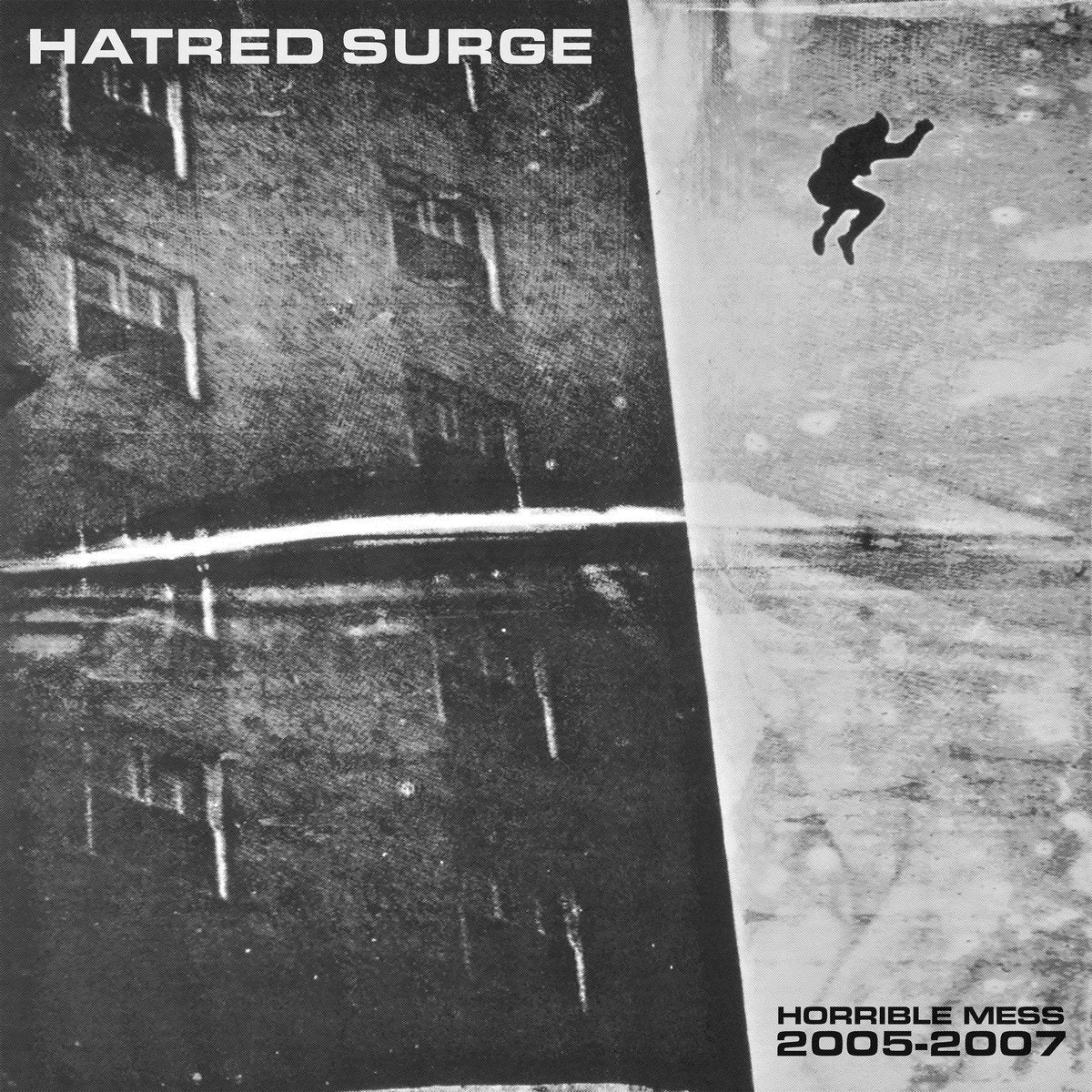 Hatred Surge - "Horrible Mess 2005 to 2007" LP