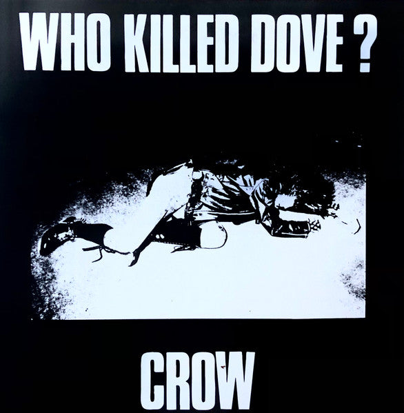 Crow - "Who Killed Dove?" 7-inch (fanclub)