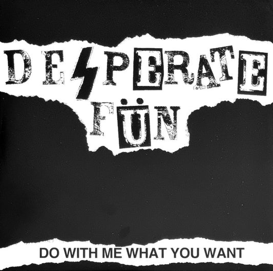 Desperate Fun - "Do With Me What You Want" LP