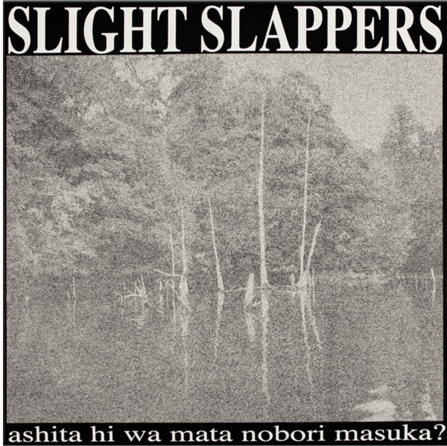 Slight Slappers - "Ashita Hi Wa Mata..." LP