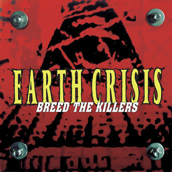 Earth Crisis - "Breed The Killers: 25th Anniversary Edition" LP