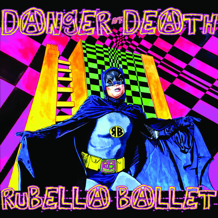 Rubella Ballet - "Danger Of Death" LP