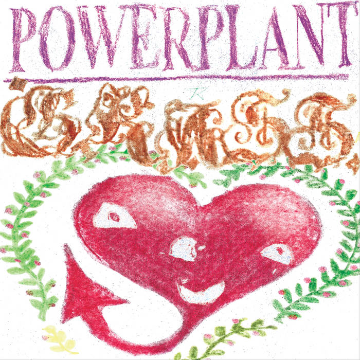 Powerplant - "Grass" 7-inch