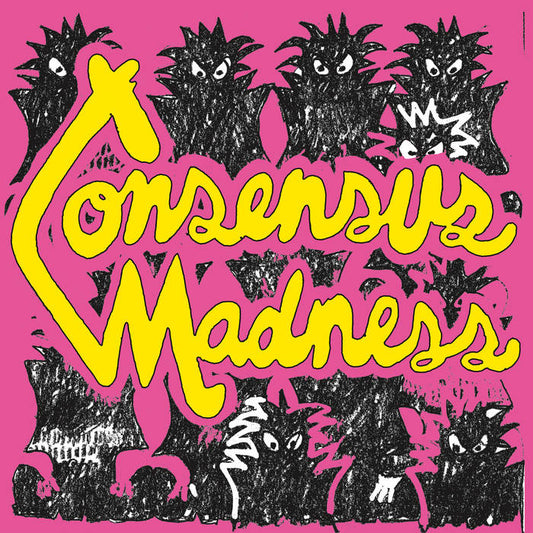 Consensus Madness - "S/T" 7-inch