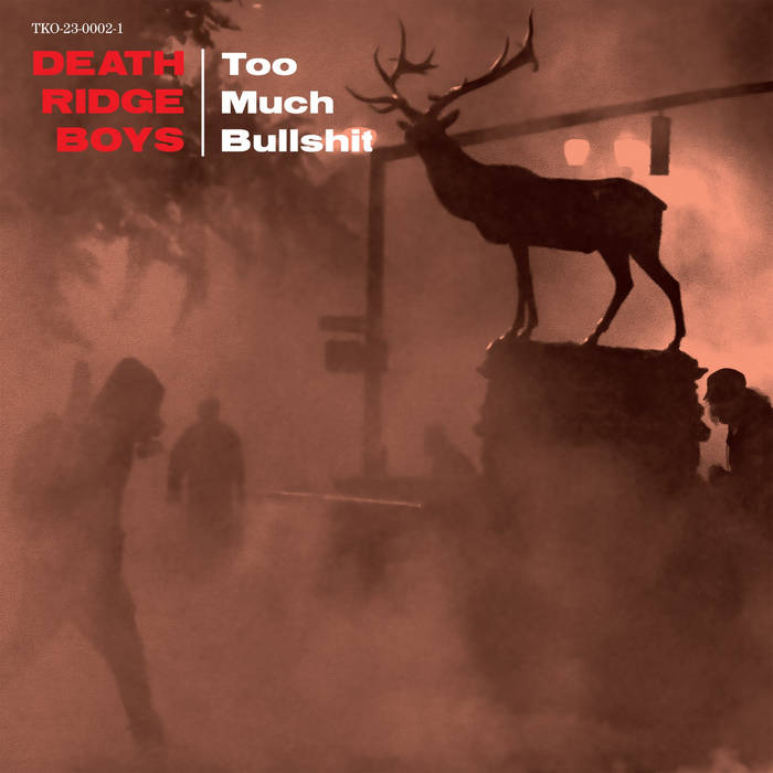 Death Ridge Boys - "Too Much Bullshit" LP