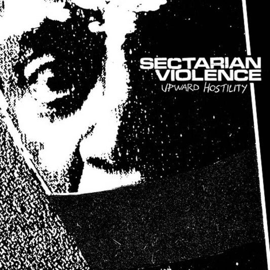 Sectarian Violence - "Upward Hostility" LP