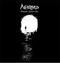 Acursed - "Tunneln I Ljusets Slut" LP