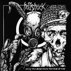 Hellshock - "Only The Dead Know The End Of War" LP