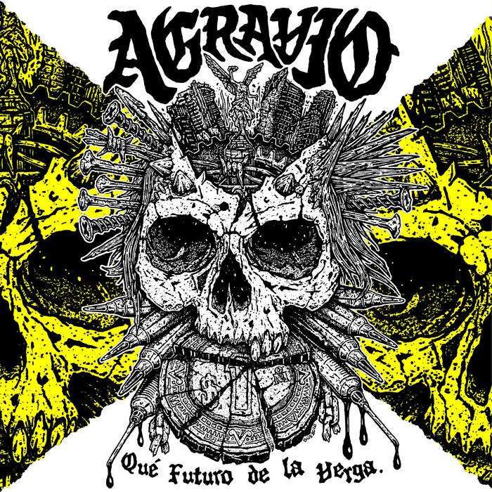 Agravio - "Que Futuro De La Verga" 7-inch