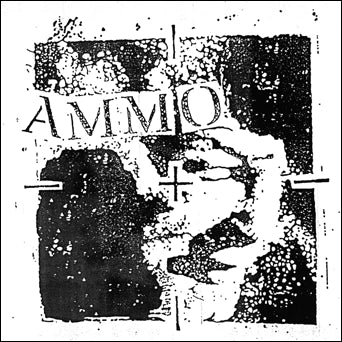 Ammo - "Web Of Lies/Death Won't Even Satisfy" LP