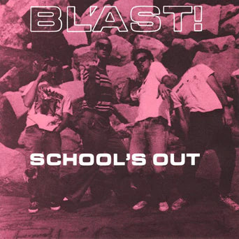 Bl'ast! - "School's Out" 7"