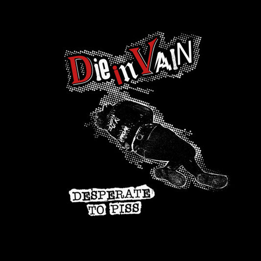 Die In Vain - :Desperate To Piss" cassette