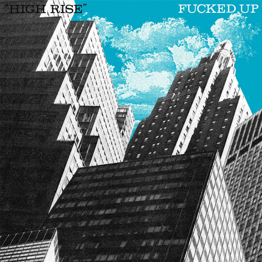 Fucked Up - "High Rise" 7-Inch