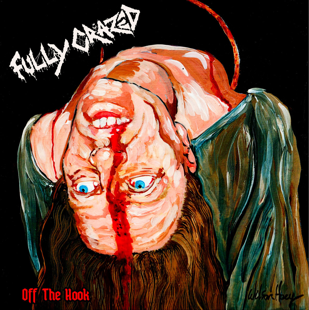 Fully Crazed - "Off The Hook" LP