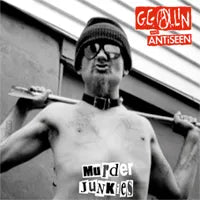 G.G. Allin & Antiseen - "Murder Junkies" LP