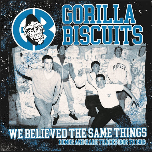 Gorilla Biscuits - "We Believed The Same Things: Demos And Rare Tracks 1986 To 1989" LP