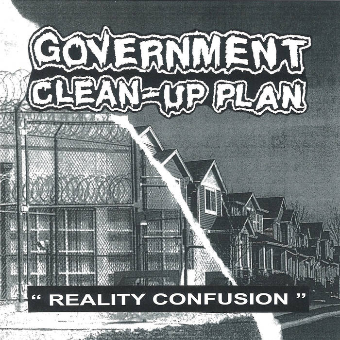 Government Clean-Up Plan - "Reality Confusion 7inch + Germinate Zine"