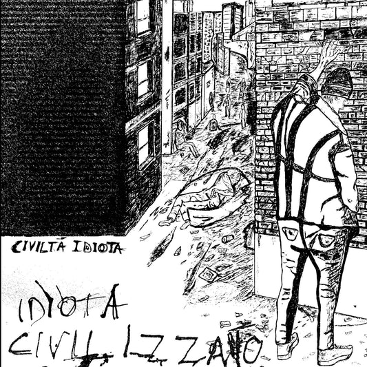 Idiota Civilizzato - "Civilta Idiota" 7-Inch