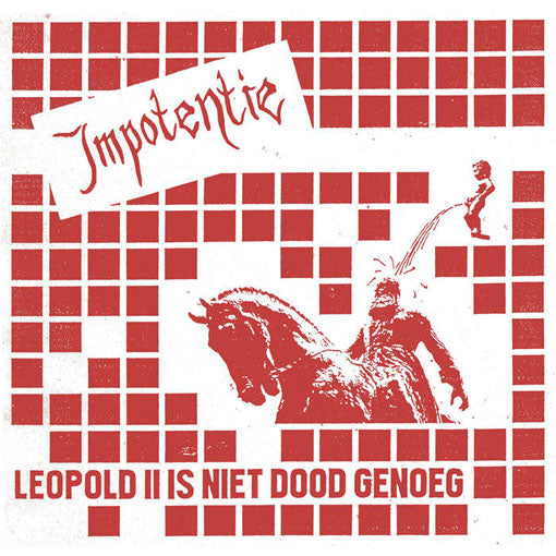 Impotentie - "Leopold Ii Is Niet Dood Genoeg" 12-Inch