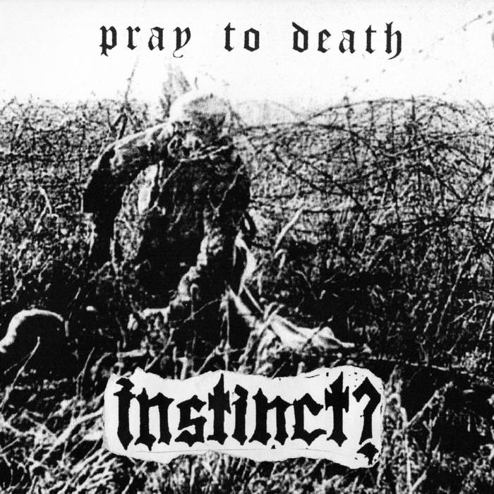 Instinct? - "Pray To Death" LP