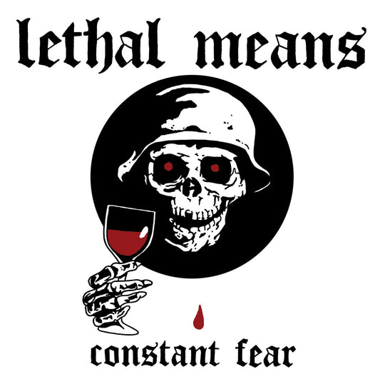 Lethal Means - "Constant Fear" 7-Inch