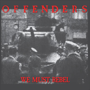 Offenders - "We Must Rebel: Millennium Edition" LP