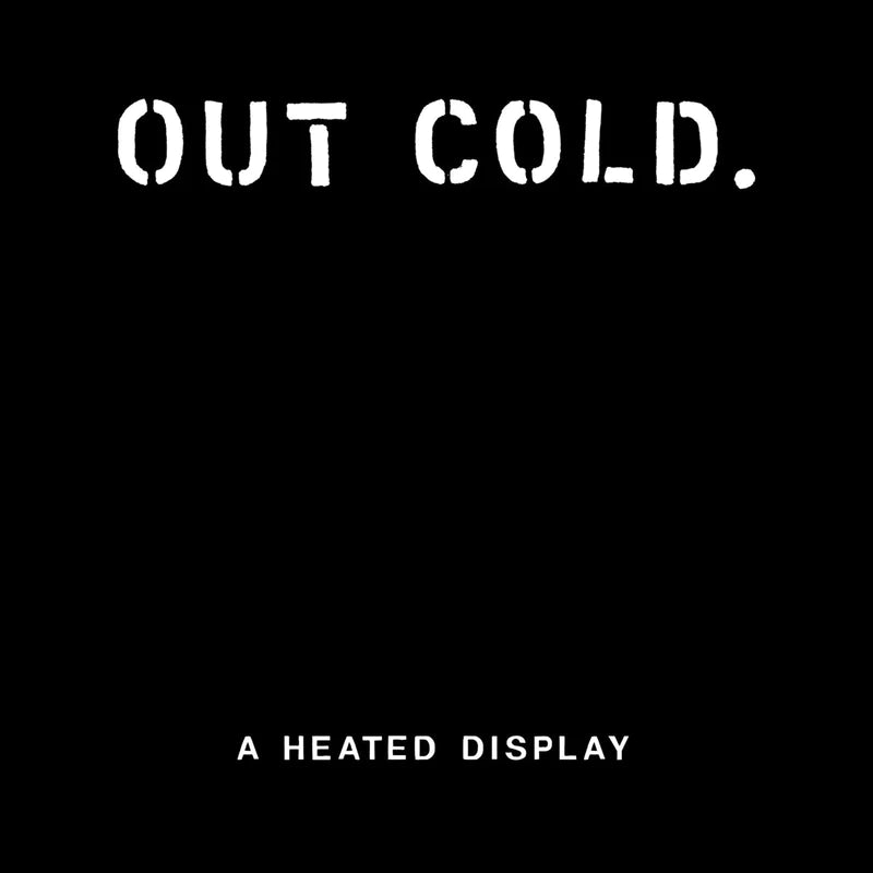 Out Cold - "A Heated Display" LP